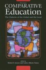 Comparative Education The Dialectic of the Global and the Local