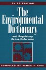 The Environmental Dictionary and Regulatory CrossReference 3rd Edition