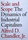 Scale and Scope  The Dynamics of Industrial Capitalism