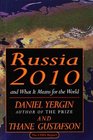 Russia 2010  and What It Means for the World