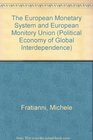 The European Monetary System and European Monetary Union