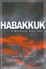 Habakkuk: A Wrestler with God
