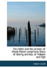 The rights and the wrongs of Rhode Island comprising views of liberty and law of religion and righ
