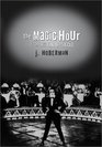 The Magic Hour Film at Fin De Siecle