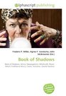 Book of Shadows: Book of Shadows. Wicca, Neopaganism, Witchcraft, Ritual, British Traditional Wicca, Coven, Initiation, Gerald Gardner