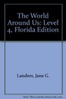 The World Around Us Level 4 Florida Edition
