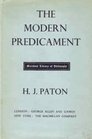 THE MODERN PREDICAMENT a study in the philosophy of religion