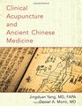 Clinical Acupuncture and Ancient Chinese Medicine