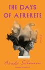 The Days of Afrekete A Novel