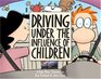 Driving Under the Influence of Children : A Baby Blues Treasury (Baby Blues Treasury)