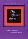 The Jesus Road Kiowas Christianity and Indian Hymns
