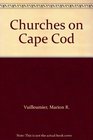 Churches on Cape Cod