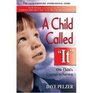 A Child Called "It" : One Child's Courage to Survive [Audiobook] [Cd]