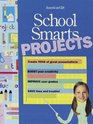 School Smarts Projects Create Tons of Great Presentations Boost Your Creativity Improve Your Grades and Save Time and Trouble