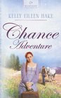 Chance Adventure (Kentucky Chances, Bk 2) (Heartsong Presents, No 664)