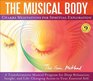 The Musical Body Chakra Meditations for Spiritual Exploration