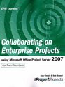 Collaborating on Enterprise Projects using Microsoft Office Project Server 2007