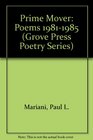 Prime Mover Poems 19811985