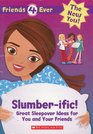 SlumberIfic Great Sleepover Ideas for You and Your Friends