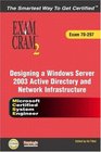 MCSE Designing a Microsoft Windows Server 2003 Active Directory and Network Infrastructure Exam Cram 2
