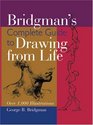 Bridgman's Complete Guide to Drawing From Life Over 1000 Illustrations