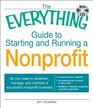 The Everything Guide to Starting and Running a Nonprofit All you need to establish manage and maintain a successful nonprofit business