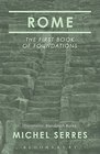 Rome The First Book of Foundations