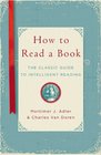 How to Read a Book The Classic Guide to Intelligent Reading