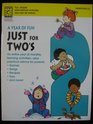 A Year of Fun Just for Two's Fun Seasonal Activities Songs Poems and FingerplaysPlus Practical Advice for Parents