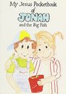 My Jesus Pocketbook Of Jonah And The Big Fish