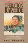 Operation Rawhide The Dramatic Emergency Surgery on President Reagan