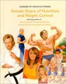 Female Stars of Nutrition and Weight Control