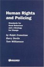 Human Rights and Policing  Standards for Good Behaviour and a Strategy for Change
