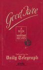 Good Fare A Book of Wartime Recipes