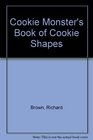 Cookie Monster's Book of Cookie Shapes (Sesame Street)