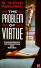 The Problem of Virtue A Mystery