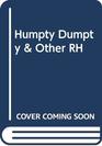 HumptyDumpty and Other First Rhymes
