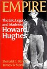 Empire The Life Legend and Madness of Howard Hughes