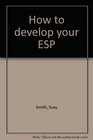 How to develop your ESP