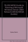 70293 MCSE Guide to Planning a Microsoft Windows Server 2003 Network