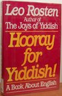Hooray for Yiddish A Book About English