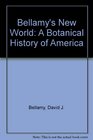 Bellamy's New World A Botanical History of America
