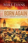 Born Again 1967: A Novel of Jerusalem's Restoration in 1967
