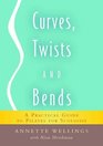Curves Twists and Bends A Practical Guide to Pilates for Scoliosis