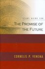 The Promise of the Future  Study Guide
