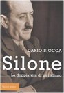 Silone La doppia vita di un italiano