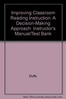 Improving Classroom Reading Instruction a Decisionmaking Approach Instructor's Manual/test Bank