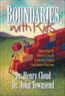 Boundaries with Kids When to Say Yes When to Say No to Help Your Children Gain Control of Their Lives