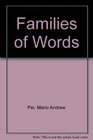 Families of Words
