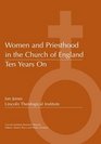 Women and Priesthood in the Church of England Ten Years on